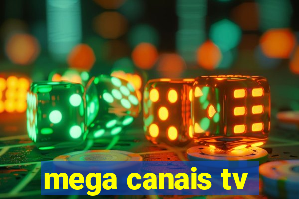 mega canais tv